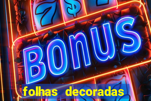 folhas decoradas para imprimir